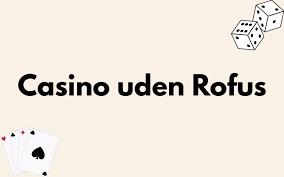 Casino Uden ROFUS med Klarna - Få Adgang til Spil uden Begrænsninger Casino Uden ROFUS med Klarna - Få Adgang til Spil uden Begrænsninger